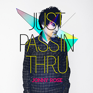 Jonny Rose jonny rose just passin thru website small